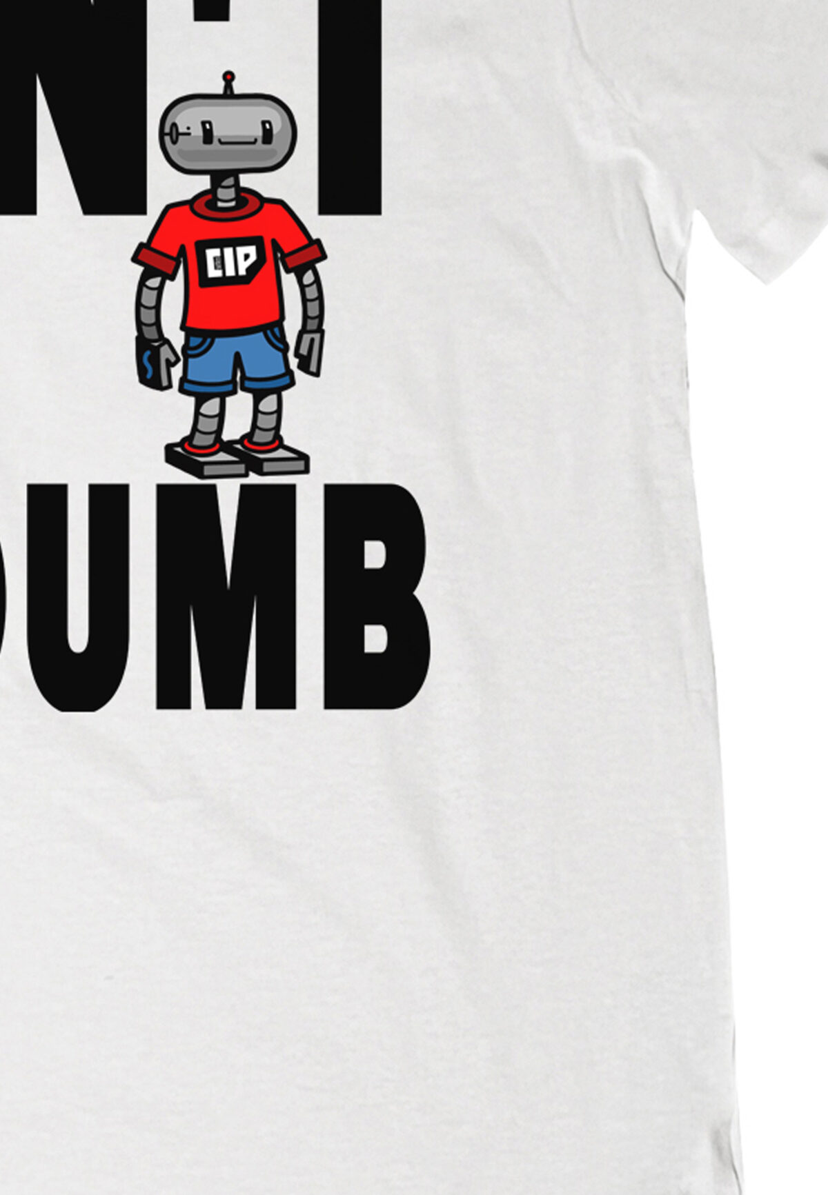 Don't Be Dumb | T-Shirt